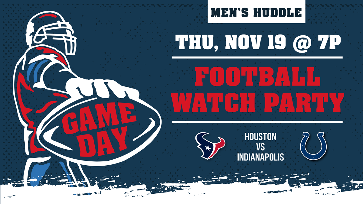 HFBC Event Artwork: Men's Huddle - Texans Watch Party